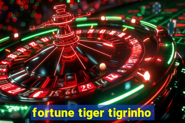 fortune tiger tigrinho